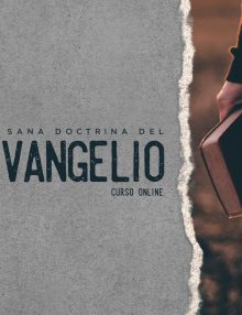 Curso Online La Sana Doctrina del Evangelio